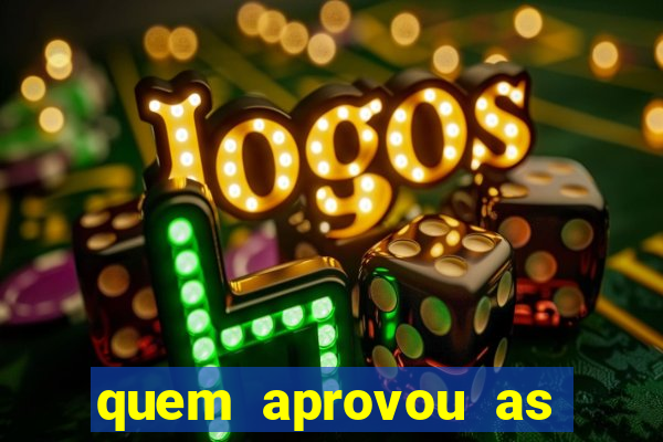 quem aprovou as bets no brasil